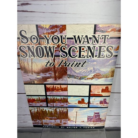 So You Want Snow Scenes To Paint By Mannie Gonsalves Published Walter Foster 126 - Picture 3 of 11
